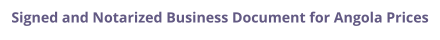 Angola signed and notarized business document with legalization prices