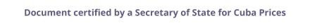 Cuba Secretary of State certified documents and legalization prices