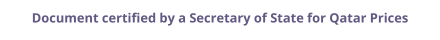 Qatar Secretary of State certified documents and legalization prices
